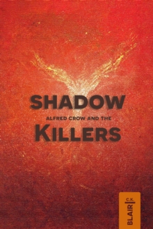 Alfred Crow and the Shadow Killers