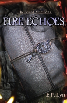 Sealed Ambitions: Fire Echoes