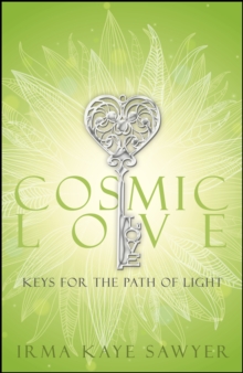 Cosmic Love: Keys for the Path of Light