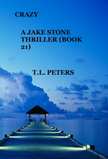 Crazy, A Jake Stone Thriller (Book 21)