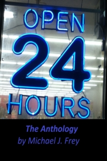 Open 24 Hours: The Anthology