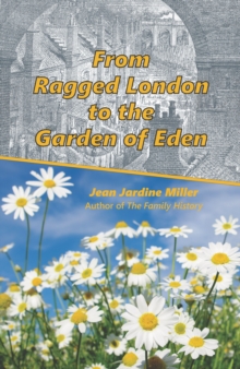 From Ragged London to the Garden of Eden