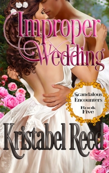 Improper Wedding: Scandalous Encounters