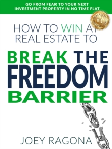 How to Win at Real Estate to Break the Freedom Barrier