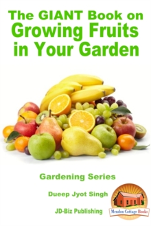 Giant Book on Growing Fruits in Your Garden