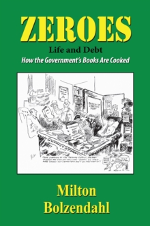 Zeros: Life and Debt - How the Government's Books are Cooked