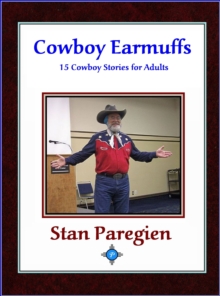 Cowboy Earmuffs: 15 Cowboy Stories for Adults