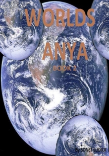 Worlds: Anya : Book 2 : A Flight To Survive