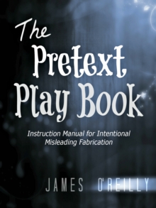 Pretext Playbook: Instruction Manual for Intentional Misleading Fabrication