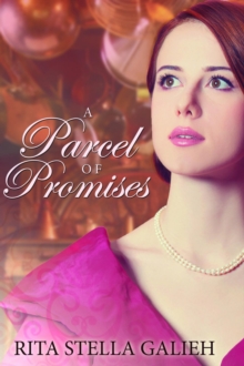 Parcel of Promises: Victoriana Trilogy, Book III