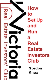 How To Set Up And Run A Real Estate Investors Club