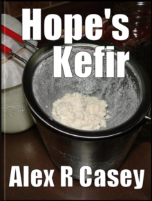 Hope's Kefir