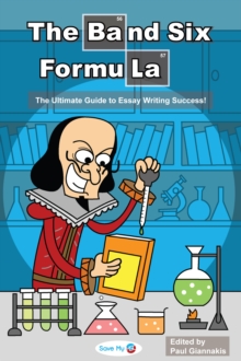 Band 6 Formula: The Ultimate Guide to Essay Writing Success