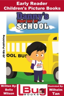 Danny's First Day at School: Early Reader - Children's Picture Books