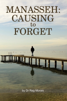 Manasseh: Causing to Forget