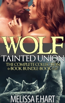 Wolf Tainted Union: The Complete Collection - 6-Book Bundle (Books 1-6) - A Paranormal Werewolf Shifter Romance