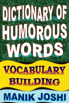 Dictionary of Humorous Words: Vocabulary Building : English Word Power, #9