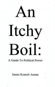 Itchy Boil: A Guide To Political Power