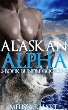 Alaskan Alpha: 3-Book Bundle (Books 1-3)