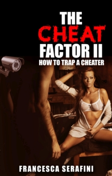 Cheat Factor II: How to TRAP a Cheater