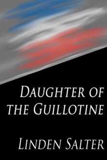 Daughter of the Guillotine