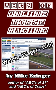 ABC's of Online Horse Racing: Watch - Wager - Win