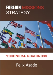 Foreign Missions Strategy: Technical Readiness