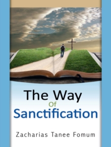 Way of Sanctification : The Christian Way, #4