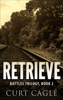 RETRIEVE: Battles Trilogy, Book 2