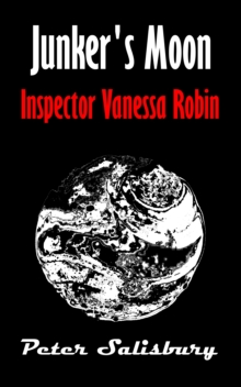 Junker's Moon: Inspector Vanessa Robin