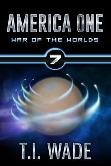 America One - War of the Worlds (Book 7) : AMERICA ONE, #6