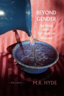 Beyond Gender: An Essay with Sermons on Women