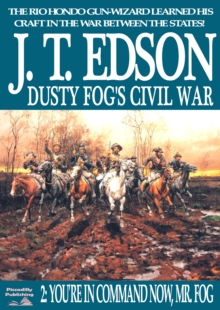 Dusty Fog's Civil War 2: You're in Command Now, Mr Fog