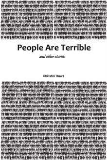 People Are Terrible and Other Stories