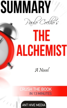 Paulo Coelho's The Alchemist: A Novel Summary