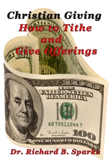 Christian Giving: How to Tithe and Give Offerings