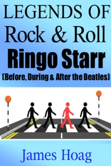 Legends of Rock & Roll - Ringo Starr (Before, During & After the Beatles)