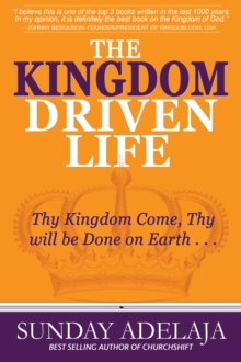 Kingdom Driven Life