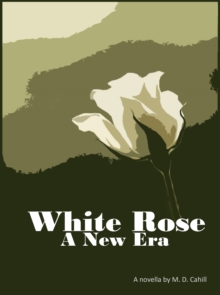 White Rose A New Era