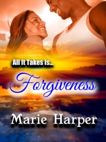 All It Takes Is...Forgiveness