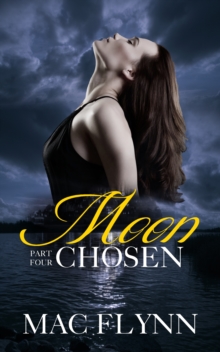 Moon Chosen #4 (Werewolf Shifter Romance)