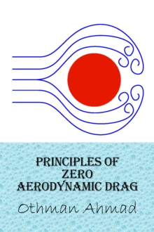 Principles of Zero Aerodynamic Drag