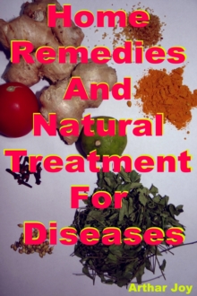 Home Remedies And Natural Treatment For Diseases