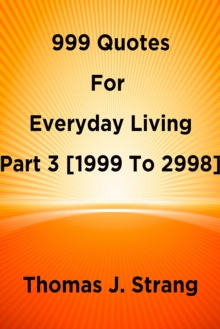 999 Quotes For Everyday Living Part 3 [1999 To 2998]