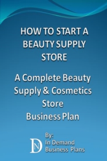 How To Start A Beauty Supply Store: A Complete Beauty Supply & Cosmetics Store Business Plan