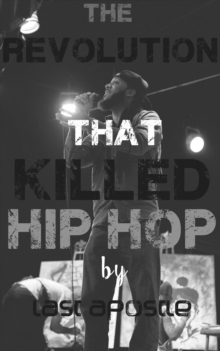 Revolution that Killed Hip Hop