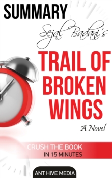 Sejal Badani's Trail of Broken Wings Summary