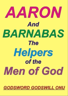 Aaron and Barnabas, the Helpers of the Men of God