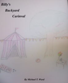 Billy's Backyard Carnival : Billy's Big Ideas, #3