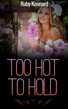 Too Hot To Hold